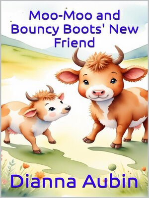 cover image of Moo-Moo and Bouncy Boots' New Friend